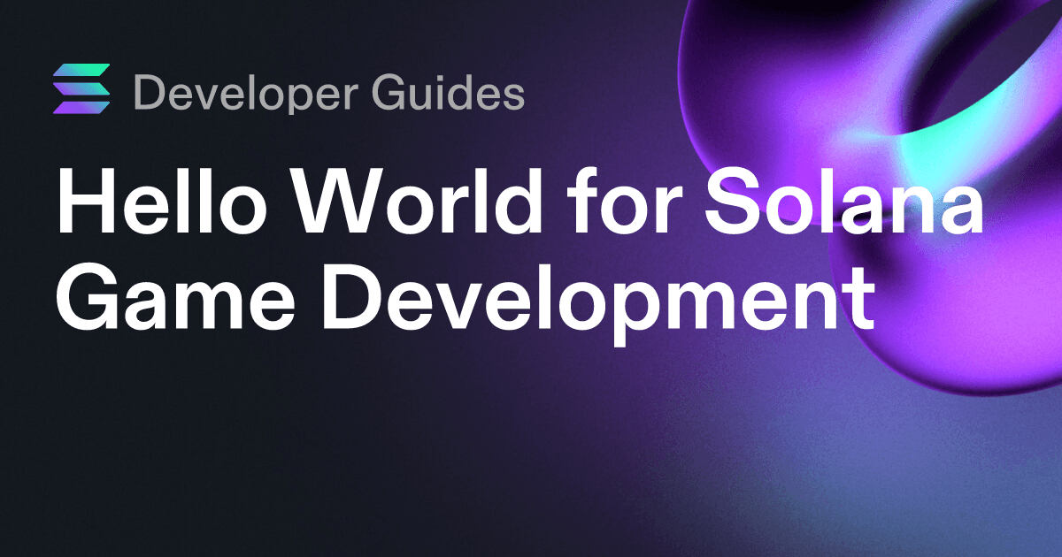 Hello World for Solana Game Development